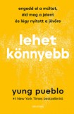 Good Life Books Yung Pueblo: Lehet könnyebb - könyv