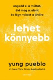 Good Life Books Yung Pueblo: Lehet könnyebb - könyv