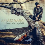 GrundRecords Juhász Marci - Harccal a nap felé (CD)