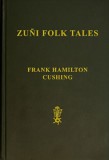 Guerrilla Publishing House Frank Hamilton Cushing: Zuni Folk Tales - könyv