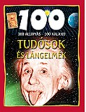 Gulliver Könyvkiadó Tudósok és lángelmék - 100 állomás 100 kaland