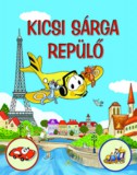 Gulliver Lap-és Könyvkiadó Nagy Éva /szerk./: Kicsi Sárga Repülő - könyv