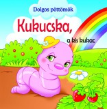 Gulliver Lap-és Könyvkiadó Palatinus József: Kukucska, a kis kukac - Dolgos Pöttömök - könyv