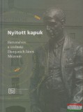 Gulyás Katalin, Horváth László, Kaposvári Gyöngyi, Pató Mária - Nyitott kapuk - Hetvenéves a szolnoki Damjanich János Múzeum