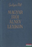 Gulyás Pál - Magyar írói álnév lexikon