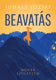 Gyémántfelhő Kiadó Juhász József: Beavatás - könyv