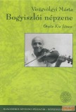 Hagyományok Háza Bogyiszlói népzene - Orsós Kis János