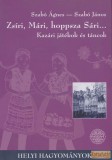 Hagyományok Háza Zsíri, Mári, hoppsza Sári