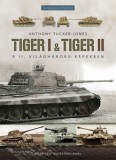 Hajja Book Kft. Anthony Tucker-Jones: Tiger I & Tiger II - könyv