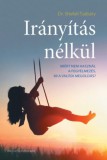 Hajja Book Kft. Dr. Tsabary, Shefali: Irányítás nélkül - könyv