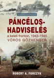 Hajja Book Kft. Robert Forczyk: Páncélos-hadviselés a keleti fronton, 1943-1945 - könyv