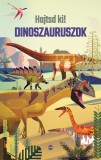 Hajtsd ki! - Dinoszauruszok
