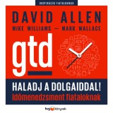 Haladj a dolgaiddal! - GTD
