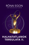 Halhatatlanok társulata II.