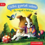 Halihó, gyertek velem! - Én vagyok a kiskutya