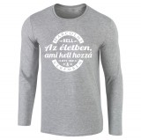 Harcolni kell az életben - hosszú ujjú felső (szürke)