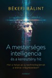 Harmat Kiadó Békefi Bálint: A mesterséges intelligencia és a keresztény hit - könyv