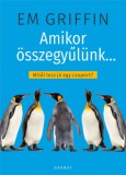 Harmat Kiadó EM Griffin: Amikor összegyűlünk - könyv