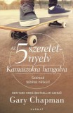 Harmat Kiadó Gary Chapman: Az 5 szeretetnyelv - Kamaszokra hangolva - könyv