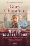 Harmat Kiadó Gary Chapman: Segítség, szülők lettünk! - könyv