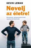 Harmat Kiadó Kevin Leman: Nevelj az életre! - könyv