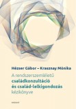 Harmat Kiadó Krasznay Mónika, Hézser Gábor: A rendszerszemléletű családkonzultáció és család-lelkigondozás kézikönyve - könyv