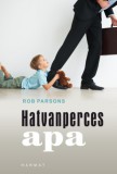 Harmat Kiadó Rob Parsons: Hatvanperces apa - könyv