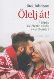 Harmat Kiadó Sue Johnson: Ölelj át! - könyv