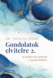 Harmat Kiadó Tapolyai Emőke: Gondolatok elvitelre 2. - könyv