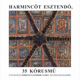 Harmincöt esztendő, 35 kórusmű