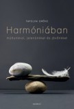Harmóniában múltunkkal, jelenünkkel, jövőnkkel