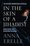 Harper Collins Anna Erelle: The Skin of a Jihadist - könyv