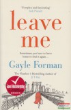 Harper Collins Gayle Forman - Leave Me