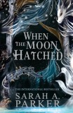 Harper Collins Sarah A. Parker: When the Moon Hatched - könyv
