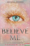 Harper Collins Tahereh Mafi - Believe Me