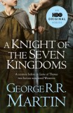 HARPER COLLINS US George R. R. Martin: A Knight of the Seven Kingdoms - könyv