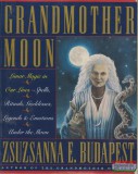 Harper Collins Zsuzsanna E. Budapest - Grandmother Moon