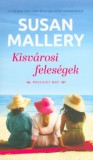 HarperCollins Magyarország Kft Susan Mallery: Kisvárosi feleségek - könyv