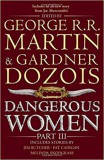 HarperCollins Publishers George R. R. Martin, Dozois, Gardner: Dangerous Women Part 3 - könyv