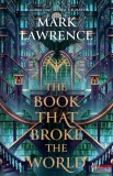 HarperVoyager Mark Lawrence - The Book That Broke the World