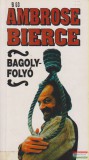 Háttér Kiadó Ambrose Bierce - Bagoly-folyó