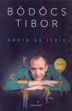 Helikon Kiadó Bödőcs Tibor: Addig se iszik - könyv