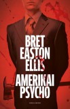 Helikon Kiadó Bret Easton Ellis: Amerikai psycho - könyv