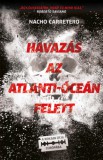 Helikon Kiadó Carretero, Nacho: Havazás az Atlanti-óceán felett - könyv