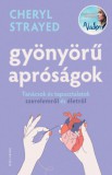 Helikon Kiadó Cheryl Strayed: Gyönyörű apróságok - könyv