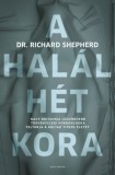 Helikon Kiadó Dr. Richard Shepherd: A halál hét kora - könyv