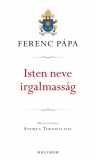 Helikon Kiadó Ferenc pápa: Isten neve irgalmasság - könyv