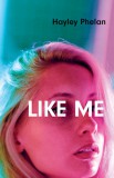 Helikon Kiadó Hayley Phelan: Like Me - könyv