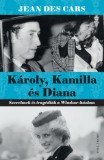 Helikon Kiadó Jean Des Cars: Károly, Kamilla és Diana - könyv