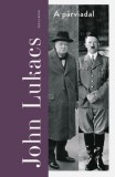 Helikon Kiadó John Lukacs: A párviadal - könyv